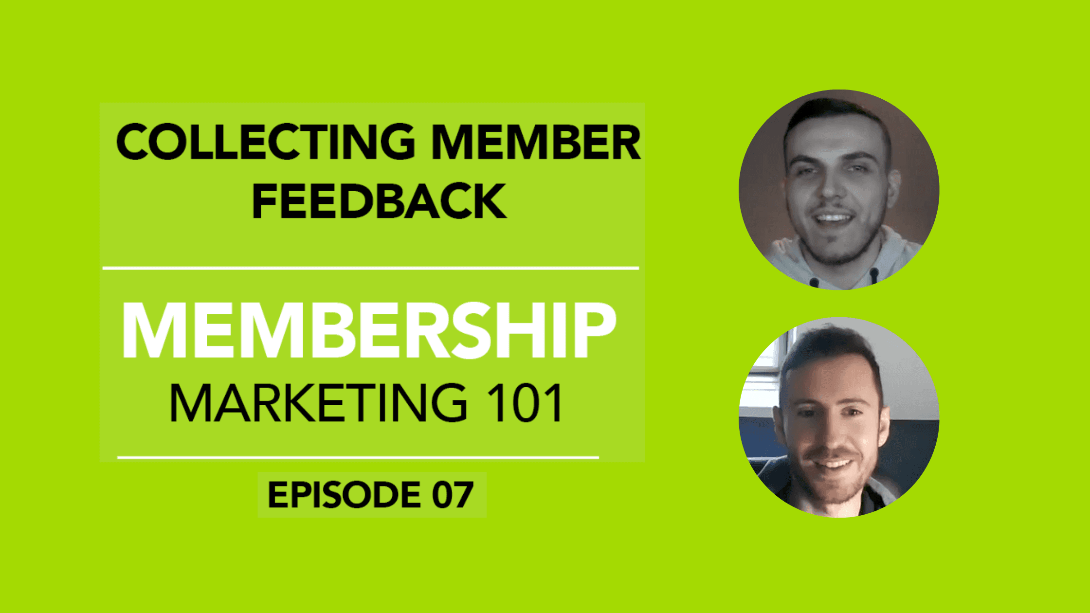 Collecting Member Feedback – Membership Marketing 101